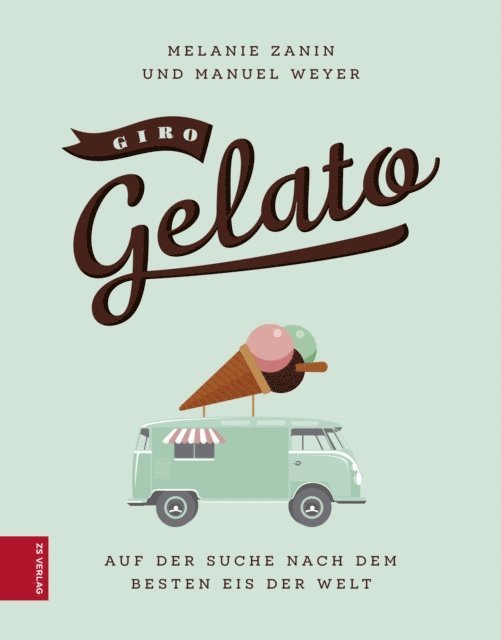 Manuel Weyer, Melanie Zanin - Giro Gelato, E-bok