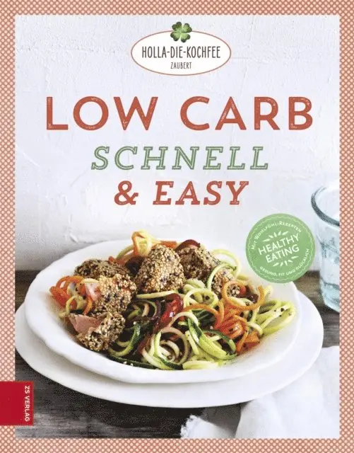 Petra Hola-Schneider - Low Carb schnell & easy, E-bok. Tillgänglighet: Lägg i varukorg