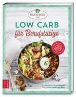 Petra Hola-Schneider - Low Carb für Berufstätige, Inbunden. Tillgänglighet: Lägg i varukorg