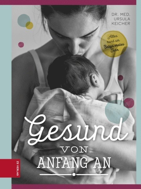Ursula Keicher - Gesund von Anfang an, E-bok
