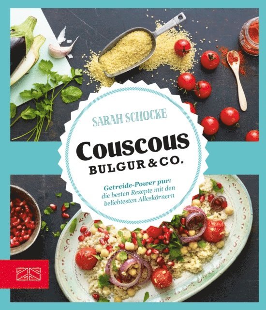 Sarah Schocke - Couscous, Bulgur & Co, E-bok