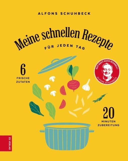 Alfons Schuhbeck - Meine schnellen Rezepte, E-bok