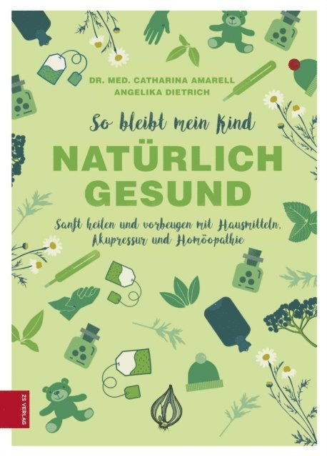 Angelika Dietrich, Catharina Amarell - So bleibt mein Kind natürlich gesund, E-bok. Tillgänglighet: Lägg i varukorg