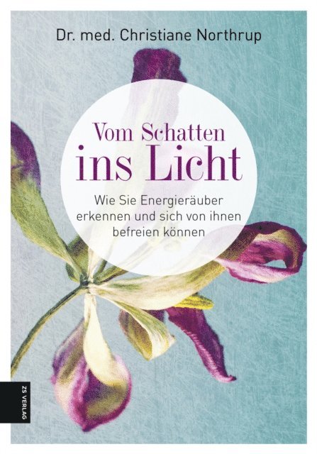 Christiane Northrup - Vom Schatten ins Licht, E-bok