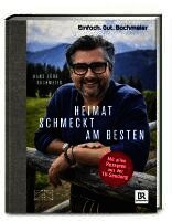 Hans Jörg Bachmeier - Einfach. Gut. Bachmeier. Heimat schmeckt am besten., Inbunden
