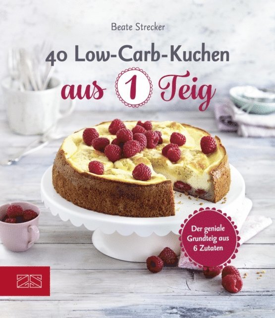 Beate Strecker - 40 Low-Carb-Kuchen aus 1 Teig, E-bok