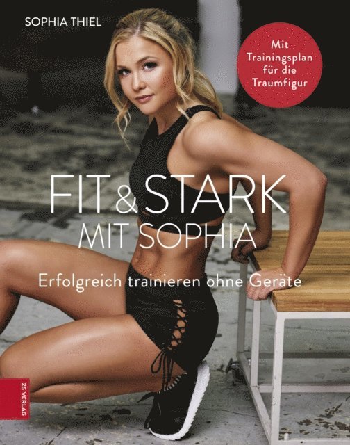 Sophia Thiel - Fit & Stark mit Sophia, E-bok. Tillgänglighet: Lägg i varukorg