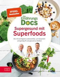 Die Ernÿhrungs-Docs - Supergesund mit Superfoods