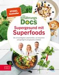 Die Ernÿhrungs-Docs - Supergesund mit Superfoods