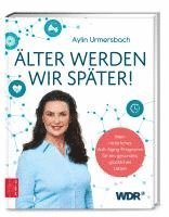 Aylin Urmersbach - Älter werden wir später!, Inbunden