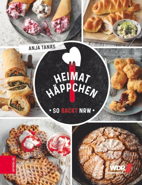 Anja Tanas - Heimathäppchen – So backt NRW, E-bok