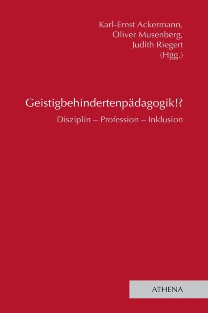 Judith Riegert, Oliver Musenberg, Karl-Ernst Ackermann - Geistigbehindertenpädagogik!?, E-bok