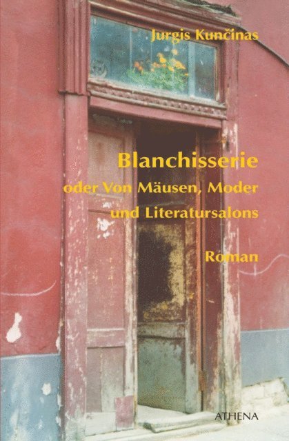 Jurgis Kuncinas - Blanchisserie oder Von Mäusen, Moder und Literatursalons, E-bok