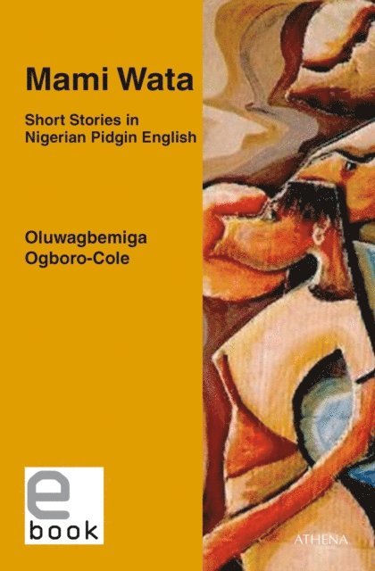 Oluwagbemiga Ogboro-Cole - Mami Wata, E-bok