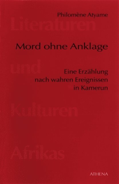 Philomene Atyame - Mord ohne Anklage, E-bok