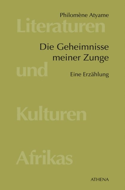 Philomene Atyame - Die Geheimnisse meiner Zunge, E-bok