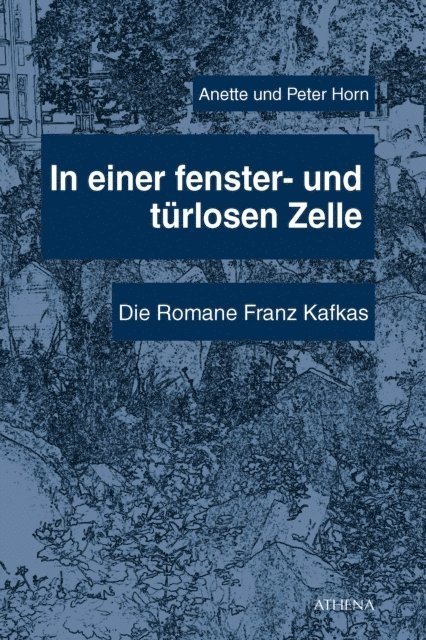 Peter Horn, Annette Horn - In einer fenster- und türlosen Zelle, E-bok