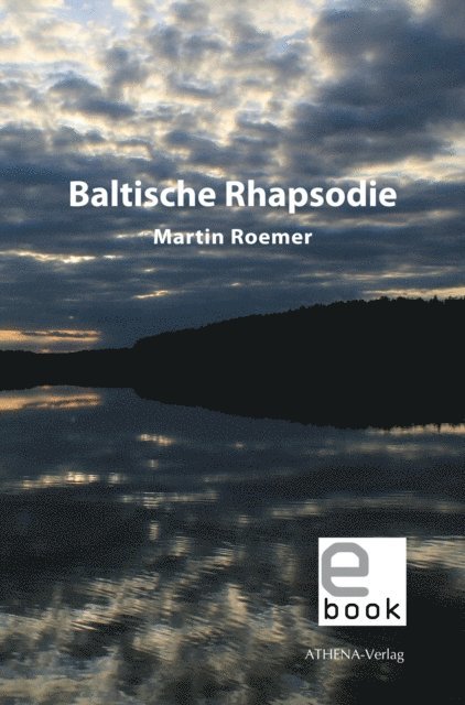 Martin Roemer - Baltische Rhapsodie, E-bok