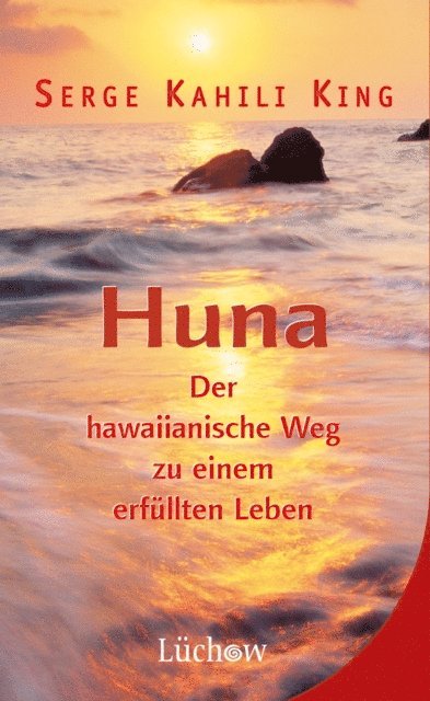 Serge Kahili King - Huna, E-bok