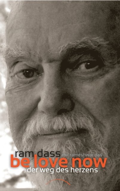 Ram Dass - Be Love Now, E-bok