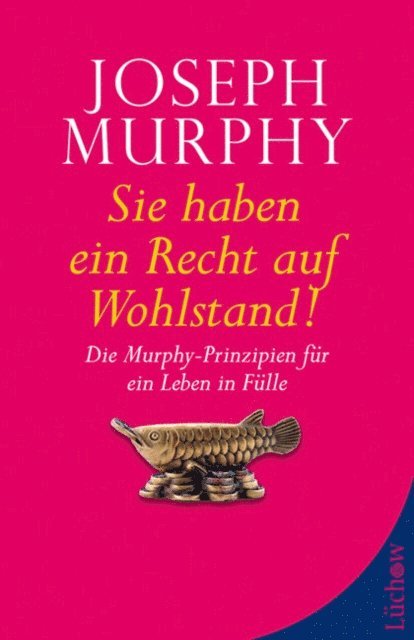 Joseph Murphy - Sie haben ein Recht auf Wohlstand, E-bok
