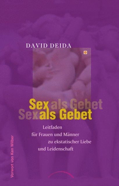 David Deida - Sex als Gebet, E-bok