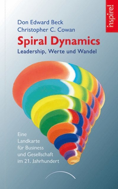 Christopher C. Cowan, Don Edward Beck, Carl Polonyi - Spiral Dynamics, E-bok