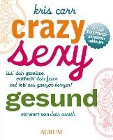Kris Carr - Crazy sexy gesund, Häftad