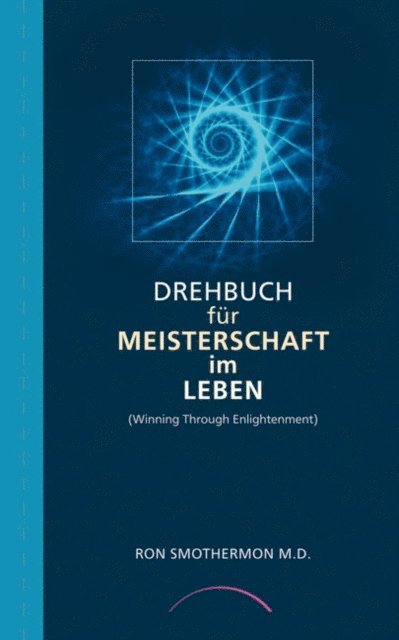 Ron Smothermon - Drehbuch für Meisterschaft im Leben, E-bok