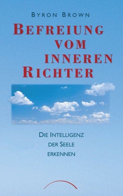 Byron Brown - Befreiung vom inneren Richter, E-bok