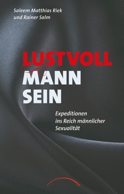 Rainer Salm, Saleem Matthias Riek - Lustvoll Mann sein, E-bok