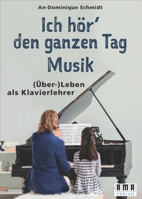 An-Dominique Schmidt - Ich hör' den ganzen Tag Musik, E-bok