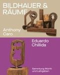 Bildhauer und R�ume. Anthony Caro und Eduardo Chillida