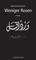 Mahmud Darwisch - Weniger Rosen, Häftad