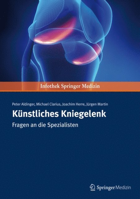 Martin Juergen, Michael Clarius, Joachim Herre, Peter Aldinger - Künstliches Kniegelenk, E-bok