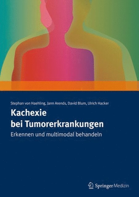 Ulrich Hacker, David Blum, Jann Arends, Stephan von Haehling - Kachexie bei Tumorerkrankungen, E-bok