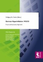 Wolfgang Chr Fischer - German Hyperinflation 1922/23, Inbunden