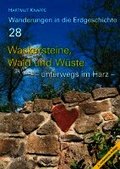 Wackersteine, Wald und W�ste - unterwegs im Harz