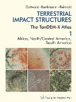 Manfred Gottwald, Thomas Kenkmann, Wolf Uwe Reimold - Terrestrial Impact Structures, Inbunden