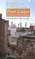 Port Cities as Areas of Transition - Ethnographic Perspectives