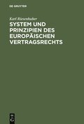 System Und Prinzipien DES Europaischen Vertragsrechts