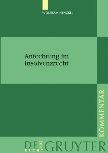Wolfram Henckel - Anfechtung im Insolvenzrecht, E-bok