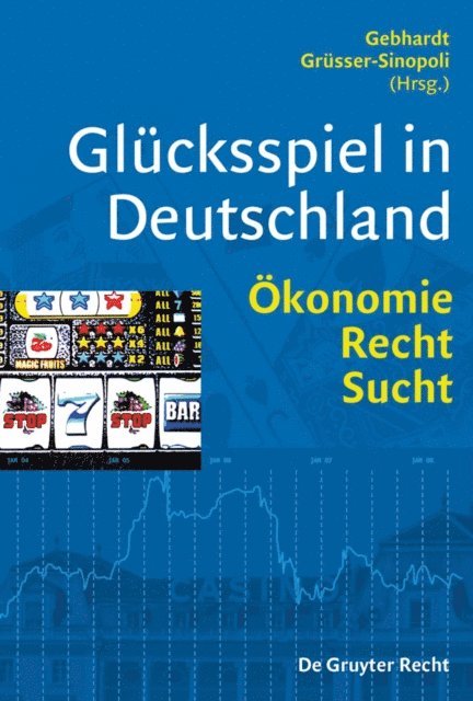 Sabine Miriam Grusser-Sinopoli, Ihno Gebhardt - Glücksspiel in Deutschland, E-bok