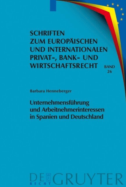Barbara Henneberger - Unternehmensführung und Arbeitnehmerinteressen in Spanien und Deutschland, E-bok
