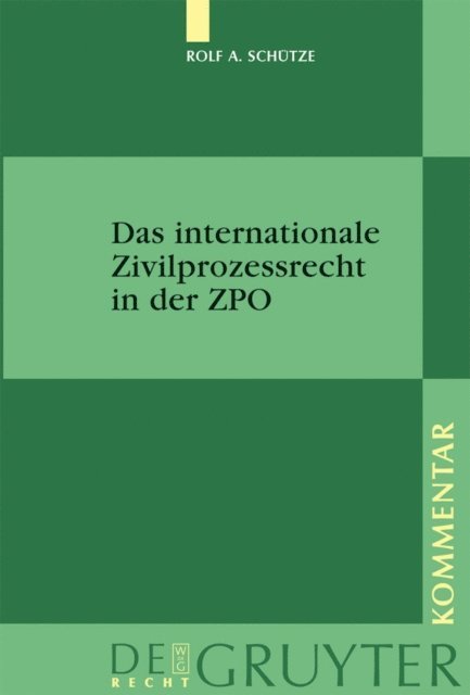 Rolf A. Schutze - Das internationale Zivilprozessrecht in der ZPO, E-bok