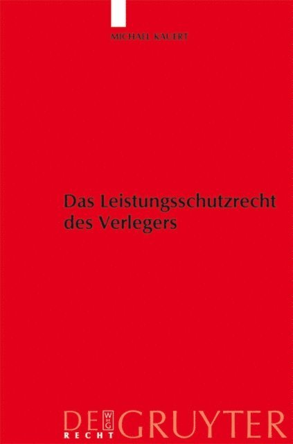 Michael Kauert - Das Leistungsschutzrecht des Verlegers, E-bok