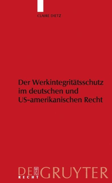 Claire Dietz - Werkintegritätsschutz im deutschen und US-amerikanischen Recht, E-bok