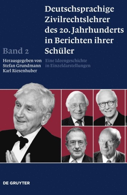 Karl Riesenhuber, Stefan Grundmann - Deutschsprachige Zivilrechtslehrer des 20. Jahrhunderts in Berichten ihrer Schüler Band 2, E-bok