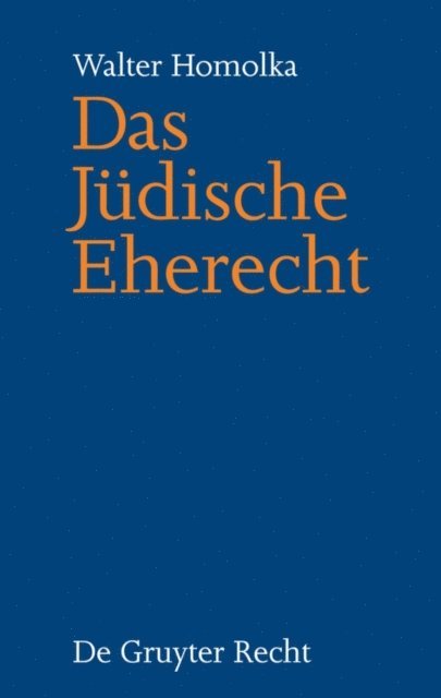 Walter Homolka - Das Jüdische Eherecht, E-bok