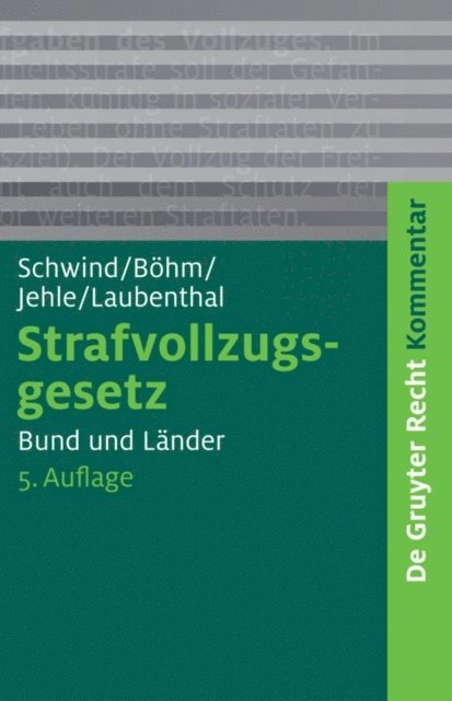 Klaus Laubenthal, Jorg-Martin Jehle, Alexander Bohm, Hans-Dieter Schwind - Strafvollzugsgesetz, E-bok